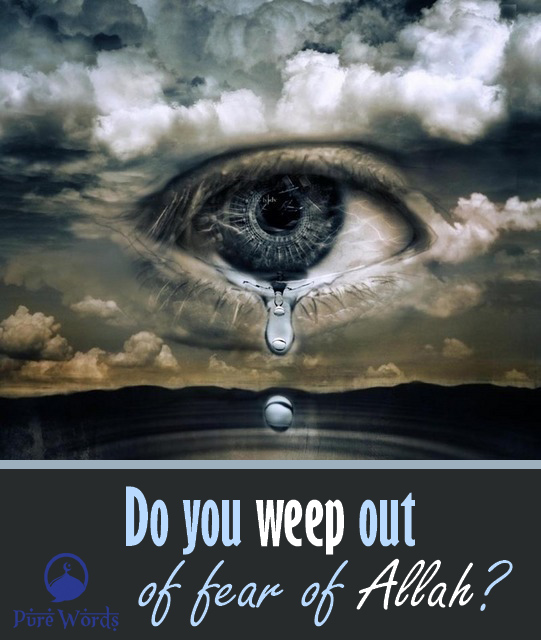 weeping out of fear of Allah